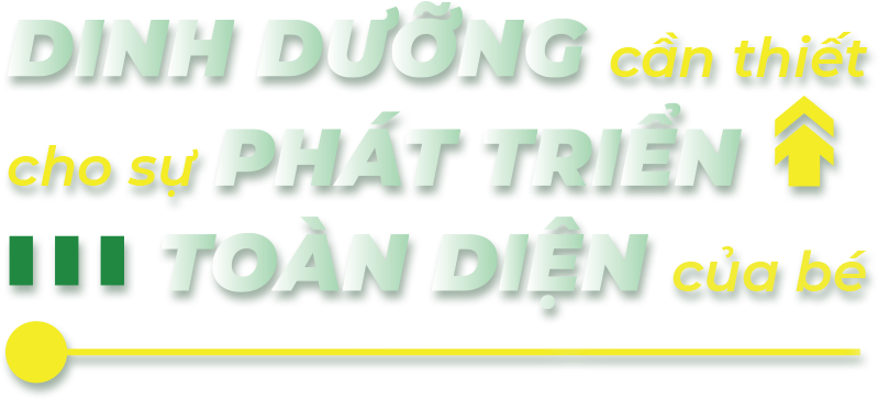 Dinh dưỡng cần thiết cho sự phát triển toàn diện của bé
