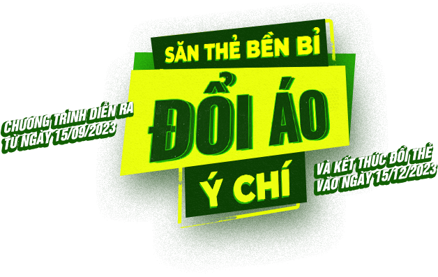 Săn thẻ bền bỉ đổi áo ý chí