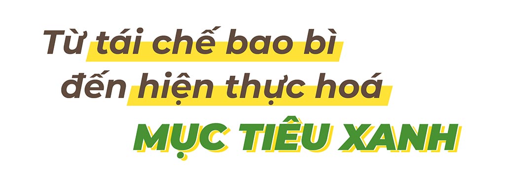 Từ tái chế bao bì đến hiện thực hoá mục tiêu xanh