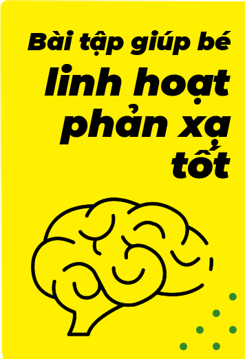 Bài tập giúp bé linh hoạt phản xạ tốt