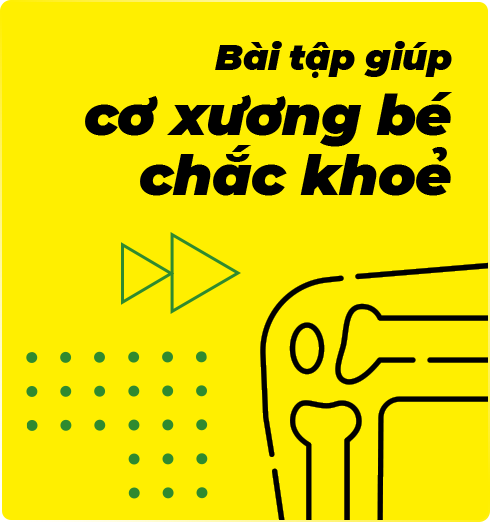 Bài tập giúp cơ xương bé chắc khoẻ