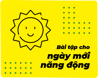 Bài tập cho ngày mới năng động